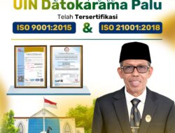 UIN Datokarama Raih Sertifikasi ISO, Standar Pelayanan Berskala Internasional